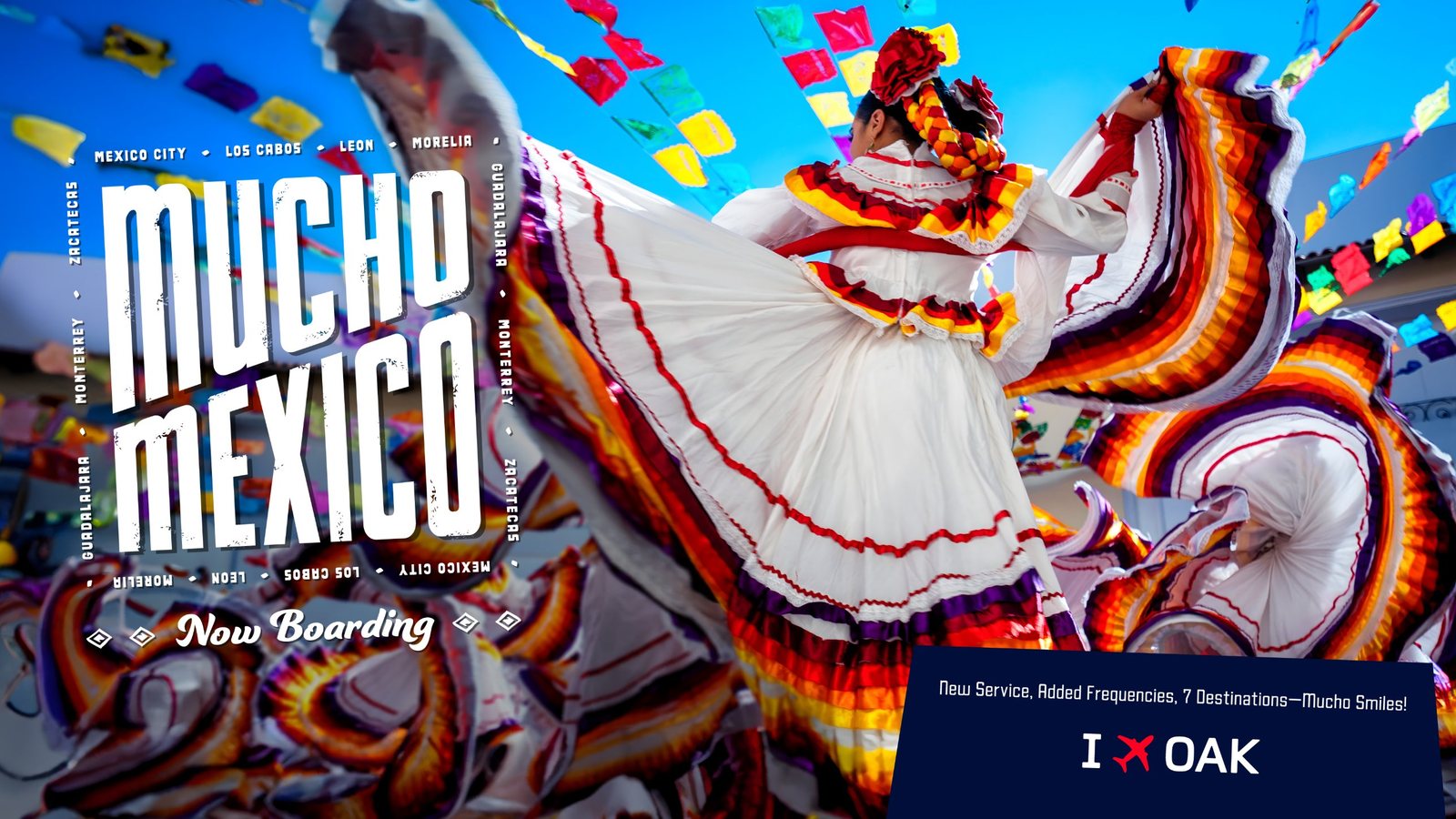 Campaign ad: Mucho Mexico, Now Boarding, over a folklórico dancer, with seven destination names